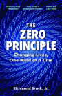 The Zero Principle: Changing Lives, One Mind at a Time