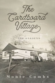 Pdf version books free download The Cardboard Village: The Gardens English version ePub