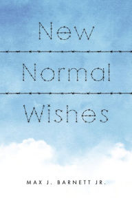 Best book downloads for ipad New Normal Wishes PDF ePub by Max J. Barnett Jr. 9798350936292