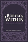 Buried Within: A Haunting Anthology