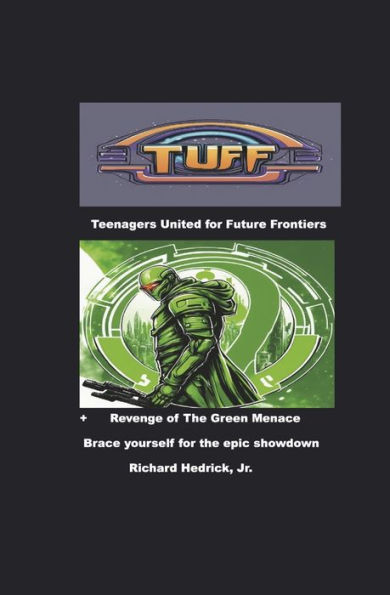 TUFF II: Revenge of The Green Menace (Book 2)