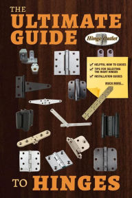 Title: The Ultimate Guide to Hinges, Author: Hinge Outlet