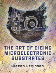 Free computer books pdf format download The Art of Dicing Microelectronic Substrates 9798350942262