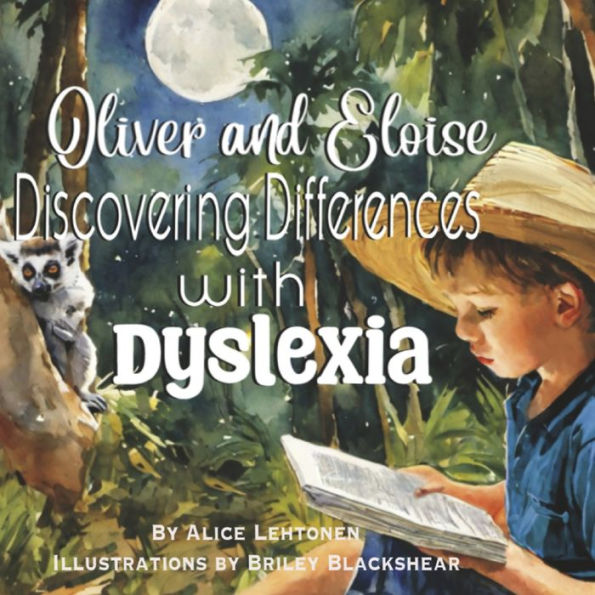 Oliver and Eloise Discovering Differences with Dyslexia