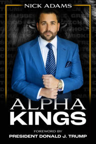Title: Alpha Kings, Author: Nick Adams