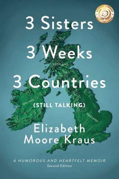 3 Sisters 3 Weeks 3 Countries (Still Talking): A Humorous and Heartfelt Memoir