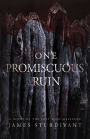 One Promiscuous Ruin: A Novel of the Fort Mims Massacre