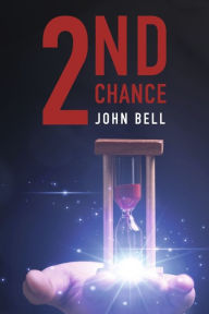 Title: 2nd Chance, Author: John Bell