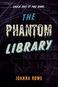 Title: The Phantom Library, Author: JoAnna Rowe