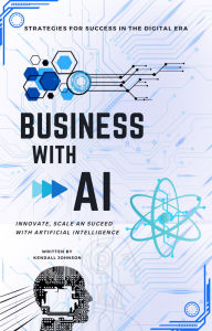 Title: Business with AI, Author: Kendall Johnson