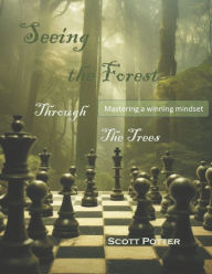 Free online ebooks pdf download Seeing the Forest Through the Trees: Mastering a winning mindset 9798350955996 English version