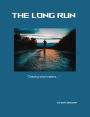The Long Run: Chasing what matters