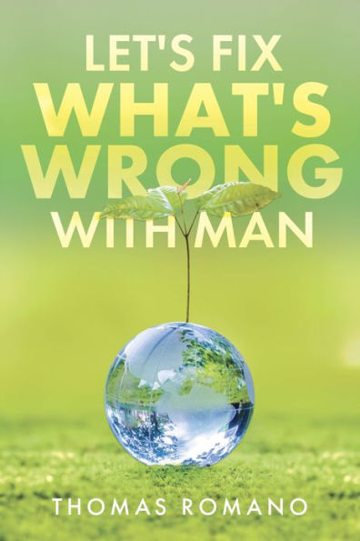 Let's Fix What's Wrong With Man