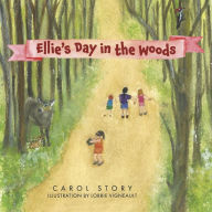 Title: Ellie's Day in the Woods, Author: Carol Story