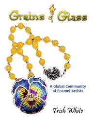 Italian audiobook free download Grains of Glass: A global community of Enamel Artists