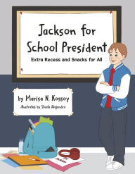 English ebooks free download Jackson for School President: Extra Recess and Snacks for All English version