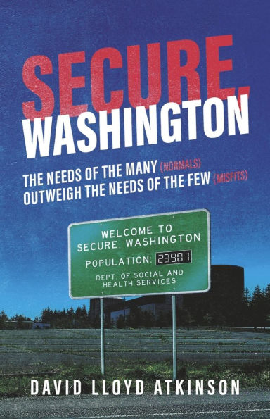 Secure, Washington: the Needs of Many (Normals) Outweigh Few (Misfits)