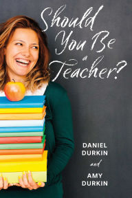 Title: Should You Be a Teacher?, Author: Daniel Durkin