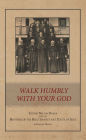 Walk Humbly With Your God: Father Nelson Baker and the Brothers of the Holy Infancy and Youth of Jesus