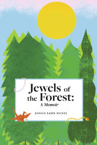 Free ebooks dutch download Jewels of the Forest: A Memoir