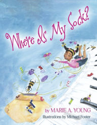 Title: Where Is My Sock?, Author: Marie A. Young