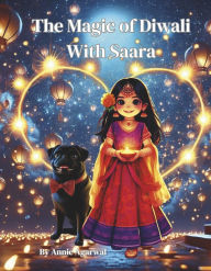 Free book internet download The Magic of Diwali With Saara  (English literature) by Annie Agarwal 9798350980516