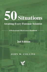 Free downloads of books in pdf 50 Situations Awaiting Every Forensic Scientist: A Professional Effectiveness Handbook - 2nd Edition PDB (English literature)