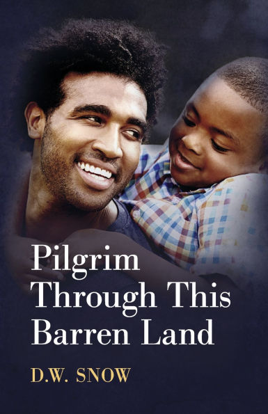 Pilgrim Through This Barren Land