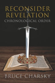 Download electronics books free ebook Reconsider Revelation: Chronological Order in English by Bruce Charsky 9798350985511