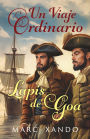 Un Viaje Ordinario: Lapis de Goa