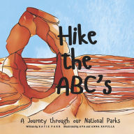 Free downloads for kindle books online Hike the ABC's: A Journey through our National Parks by Katie Parr 