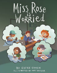 Ebook for pc download Miss Rose is Worried English version by Estee Cohen, Mat Sadler 9798350991178