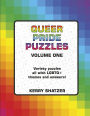 Queer Pride Puzzles Volume One: Variety Puzzles All With LGBTQ+ Themes and Answers