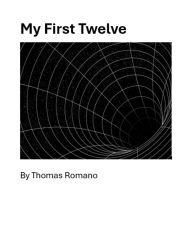 Title: My First Twelve, Author: Thomas Romano