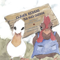 Title: Chuck Dickens the Duck Chicken, Author: Rikki Pierce