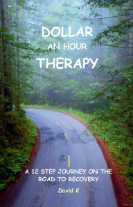 Title: Dollar an hour Therapy, Author: David K