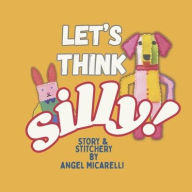 Amazon mp3 audiobook downloads Let's Think Silly iBook MOBI 9798350996913
