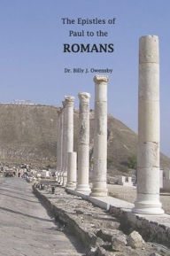 Free ebook downloading The Epistles of Paul to the Romans by Dr. Billy J. Owensby