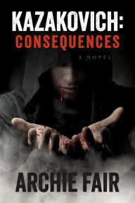 Downloading a book from amazon to ipad Kazakovich: Consequences 9798350999396