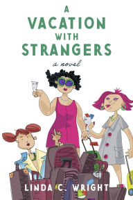 Book downloads for ipad A Vacation With Strangers: Sisters are made in heaven, but so are thunder and lightning. in English 9798350999433 iBook FB2