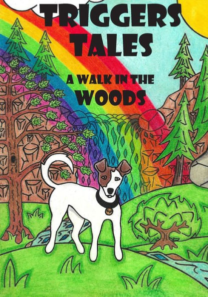 TRIGGERS TALES: A WALK IN THE WOODS