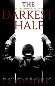 Title: The Darkest Half, Author: J. A. Redmerski