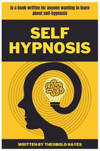 Self Hypnosis: Take charge of your own life