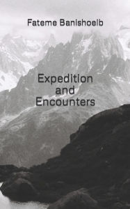 Title: Expedition and Encounters: The silver lining connecting the golden dots left by the elements, Author: Fateme Banishoeib