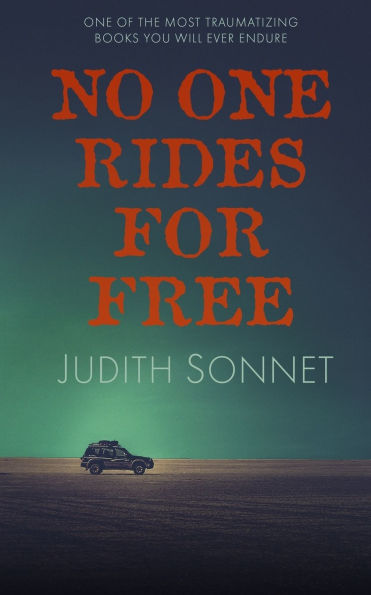 No One Rides For Free: An Extreme Novella