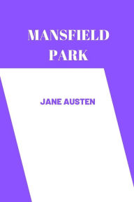 Title: mansfield park by jane austen, Author: Jane Austen