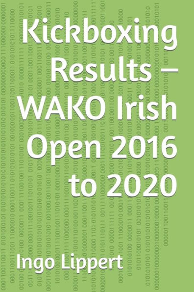 Kickboxing Results - WAKO Irish Open 2016 to 2020