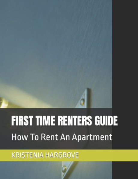 FIRST TIME RENTERS GUIDE: How To Rent An Apartment