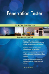 Title: Penetration Tester Critical Questions Skills Assessment, Author: Gerardus Blokdyk