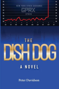 Title: The Dish Dog: A Novel, Author: Peter Davidson